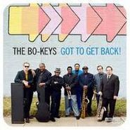 The Bo-Keys, Got To Get Back! (CD)