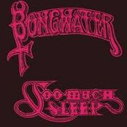 Bongwater, Too Much Sleep (CD)