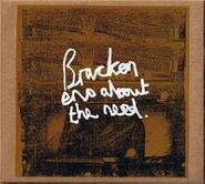 Bracken, Eno About the Need [Limited Edition] (CD)