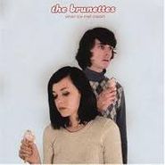 The Brunettes, When Ice Met Cream (CD)
