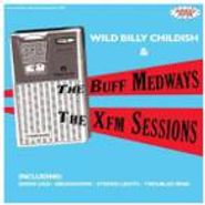 Billy Childish & The Buff Medways, Xfm Sessions (CD)