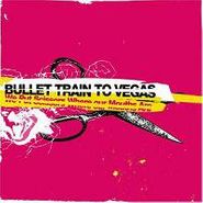 Bullet Train To Vegas, We Put Scissors Where Our Mout (CD)