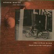 Steve Earle & The Dukes, The Other Kind (Back Out On The Road Again) / West Nashville Boogie (7")