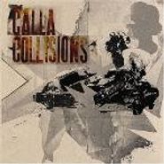 Calla, Collisions (CD)