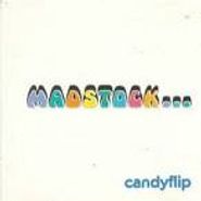 Candy Flip, Madstock... (CD)