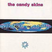 The Candy Skins, Space I'm In (CD)