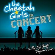 The Cheetah Girls, The Cheetah Girls In Concert: The Party's Just Begun Tour (CD)