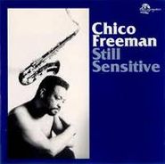 Chico Freeman, Still Sensitive (CD)