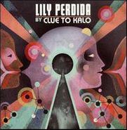 Clue to Kalo, Lily Perdida (CD)
