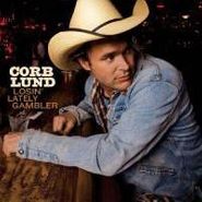 Corb Lund, Losin' Lately Gamble (CD)