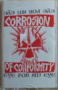 Corrosion Of Conformity, Eye For An Eye (Cassette)