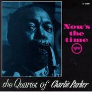 Charlie Parker, Now's The Time: The Quartet Of Charlie Parker (CD)
