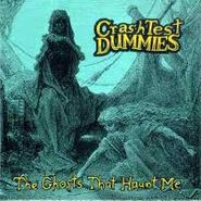 Crash Test Dummies, The Ghosts That Haunt Me (CD)