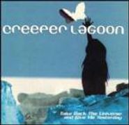 Creeper Lagoon, Take Back The Universe & Give Me Yesterday (CD)