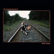 Bobb Trimble, The Crippled Dog Band (LP)