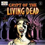 Phillip Lambro, Crypt of the Living Dead [Score] (CD)