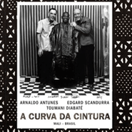Arnaldo Antunes, A Curva Da Cintura (CD)