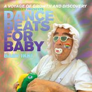 Mike Kelley, Dance Beats For Baby With Baby Ikki (CD)