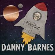 Danny Barnes, Rocket (CD)