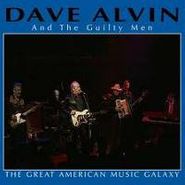 Dave Alvin And The Guilty Men, The Great American Music Galaxy (CD)