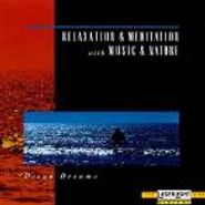 David Miles Huber, Ocean Dreams - Relaxation & Meditation With Music & Nature (CD)