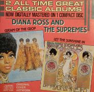 Diana Ross & The Supremes, Let The Sunshine In / Cream Of The Crop (CD)