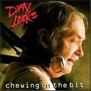 Dirty Looks, Chewing On The Bit (CD)