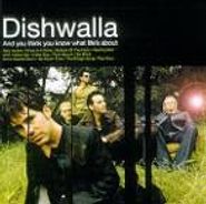 Dishwalla, And You Think You Know What Life's About (CD)