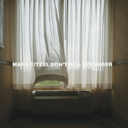 Mark Eitzel, Don't Be A Stranger (CD)