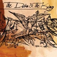 The Duke & The King, Duke & The King (CD)