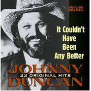 Johnny Duncan, It Couldn't Have Been Any Bett (CD)