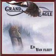 Ed Van Fleet, Grand Eagle (CD)