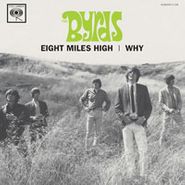 The Byrds, Eight Miles High/Why (7")