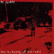 El Guapo, The Burden Of History (CD)