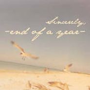 End Of A Year, Sincerely (CD)