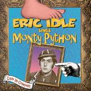 Eric Idle, Eric Idle Sings Monty Python - Live In Concert (CD)