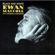 Ewan MacColl, Black & White-Definitive Collection (CD)