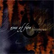 Eyes Of Fire, Disintegrate (CD)