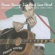 Faron Young, Live Fast, Love Hard: Original Capitol Recordings 1952-1962 (CD)