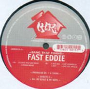 Fast Eddie, Bang That Thang (12")