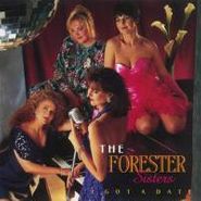 The Forester Sisters, I Got A Date (CD)