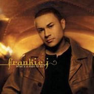 Frankie J., What's A Man To Do (CD)