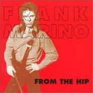 Frank Marino, From The Hip (CD)