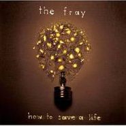 The Fray, How To Save A Life (CD)