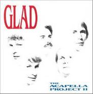 Glad, The Acapella Project II (CD)