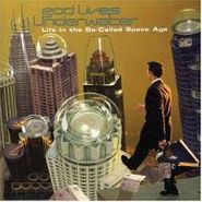 God Lives Underwater, Life in the So-Called Space Age (CD)