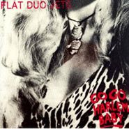Flat Duo Jets, Go Go Harlem Baby (LP)