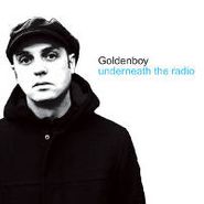 Goldenboy, Underneath The Radio (CD)