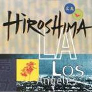 Hiroshima, L.A. (CD)