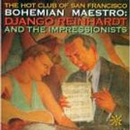 The Hot Club Of San Francisco, Bohemian Maestro: Django Reinhardt And The Impressionists (CD)
